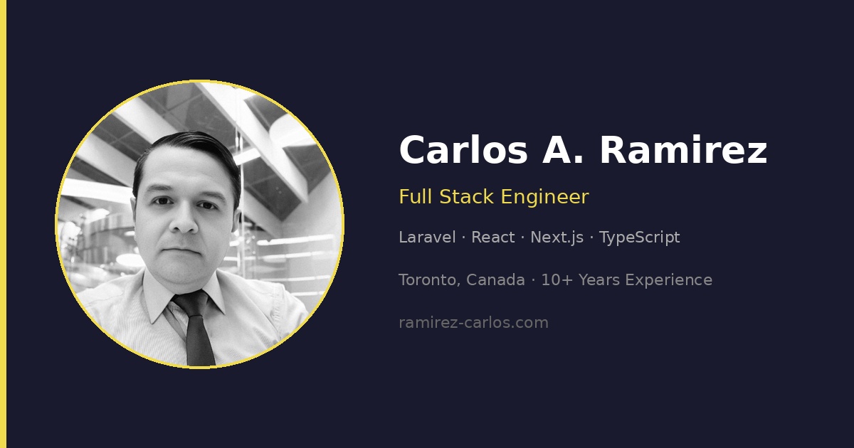 Carlos A. Ramirez | Full Stack Developer Toronto | Laravel, React, Next.js